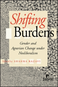 Imagen de portada: Shifting Burdens: Gender and Agrarian Change under Neoliberalism 1st edition 9781565491434