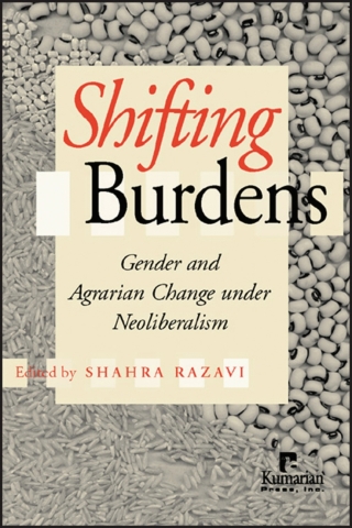 Omslagafbeelding: Shifting Burdens: Gender and Agrarian Change under Neoliberalism 1st edition 9781565491434