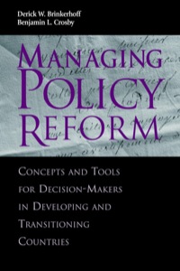 Cover image: Managing Policy Reform:  Concepts and Tools for Decision-Makers in Developing and Transitioning Countries 1st edition 9781565491427