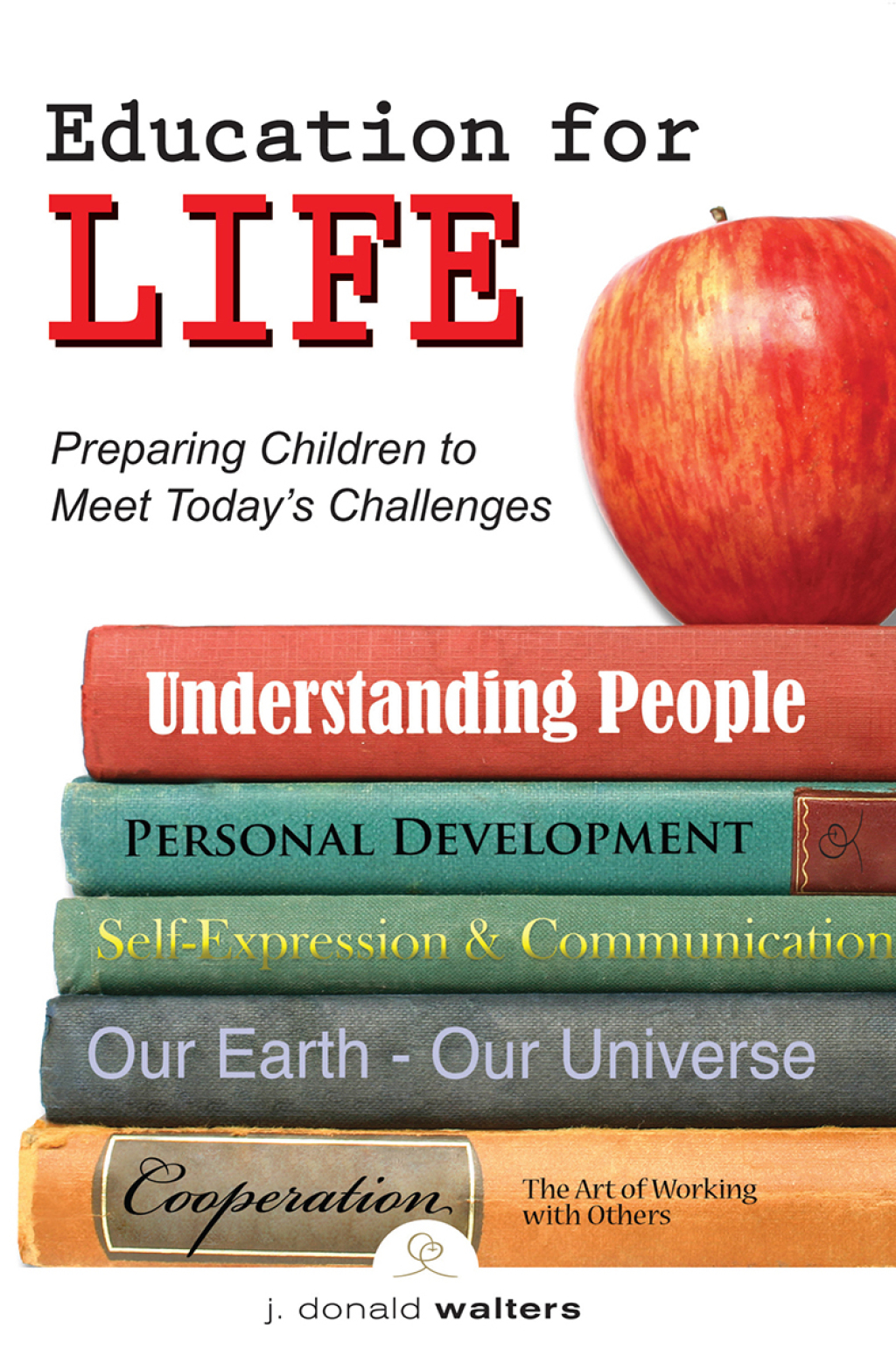 Education for Life Preparing Children to Meet Today’s Challenges