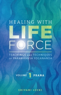 Imagen de portada: Healing with Life Force, Volume One—Prana 1st edition 9781565890473