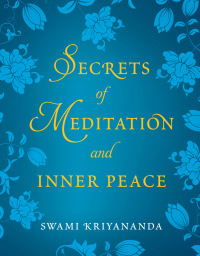 Imagen de portada: Secrets of Meditation and Inner Peace 1st edition 9781565893085