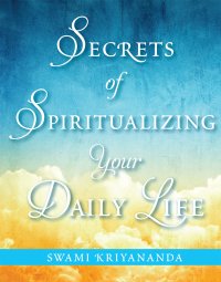 Imagen de portada: Secrets of Spiritualizing Your Daily Life 9781565893337