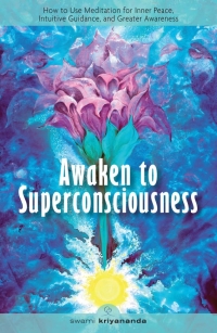 Cover image: Awaken to Superconsciousness 2nd edition 9781565892286