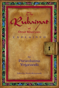 Omslagafbeelding: The Rubaiyat of Omar Khayyam Explained 2nd edition 9781565892279