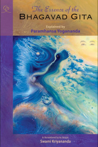 Titelbild: The Essence of the Bhagavad Gita 2nd edition 9781565892262