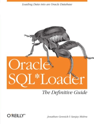 Cover image: Oracle SQL*Loader: The Definitive Guide 1st edition 9781565929487