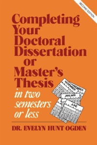 Cover image: Completing Your Doctoral Dissertation/Master's Thesis in Two Semesters or Less 2nd edition 9781566760355