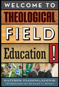Cover image: Welcome to Theological Field Education! 9781566994071