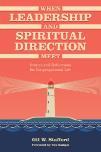 Cover image: When Leadership and Spiritual Direction Meet 9781566997560