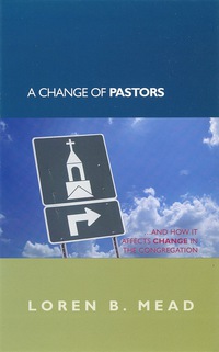 Omslagafbeelding: A Change of Pastors ... and How it Affects Change in the Congregation 9781566993098