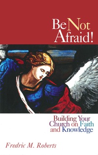 Immagine di copertina: Be Not Afraid! 9781566993159
