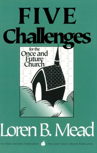 Imagen de portada: Five Challenges for the Once and Future Church 9781566991759