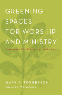 Cover image: Greening Spaces for Worship and Ministry 9781566994231