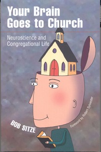 Omslagafbeelding: Your Brain Goes to Church 9781566992992
