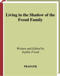 Imagen de portada: Living in the Shadow of the Freud Family 1st edition