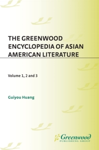 Titelbild: The Greenwood Encyclopedia of Asian American Literature [3 volumes] 1st edition