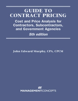 Cover image: Guide to Contract Pricing 5th edition 9781567262414