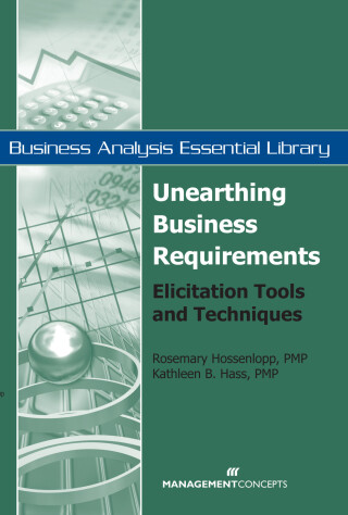 Cover image: Unearthing Business Requirements 1st edition 9781567262100