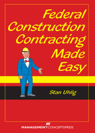 Cover image: Federal Construction Contracting Made Easy 1st edition 9781567263619