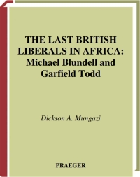 صورة الغلاف: The Last British Liberals in Africa 1st edition