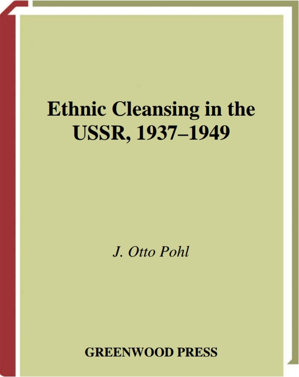 Ethnic Cleansing in the USSR, 1937-1949 1st Edition
