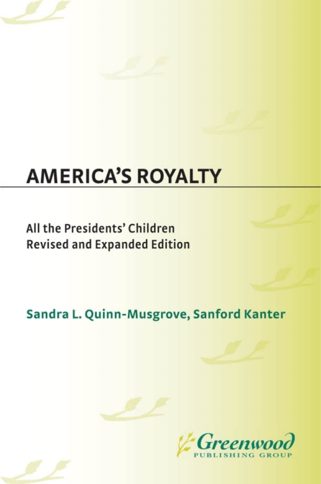 America’s Royalty All the Presidents’ Children 2nd Edition