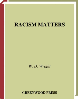 Imagen de portada: Racism Matters 1st edition 9780275961978