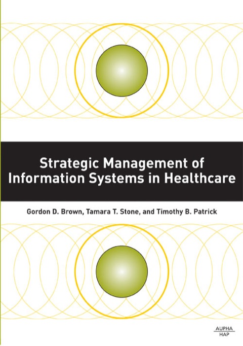 Strategic Management of Information Systems in Healthcare, 1st Edition - FULL INSTANT DOWNLOAD | PDF DOCX EPUB