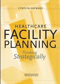 Cover image: Healthcare Facility Planning: Thinking Strategically 1st edition 9781567932478