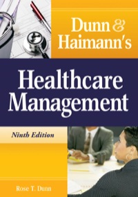 Cover image: Dunn & Haimann's Healthcare Management 9th edition 9781567933581