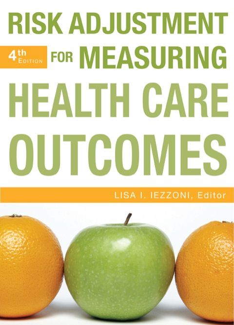 Risk Adjustment for Measuring Health Care Outcomes, 4th Edition - FULL INSTANT DOWNLOAD | PDF DOCX EPUB
