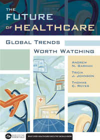 Omslagafbeelding: The Future of Healthcare: Global Trends Worth Watching 9781567933796