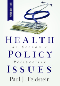 Cover image: Health Policy Issues: An Economic Perspective 5th edition 9781567934182