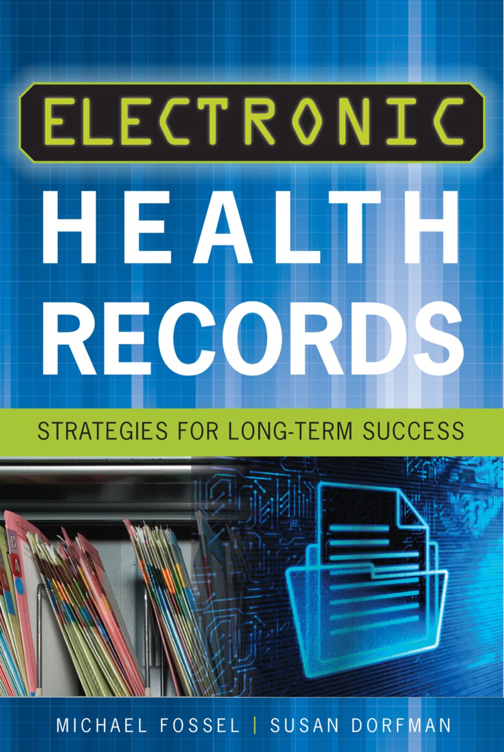 Electronic Health Records: Strategies for Long-Term Success 1st Edition