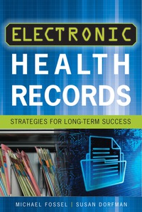 表紙画像: Electronic Health Records: Strategies for Long-Term Success 1st edition 9781567935608