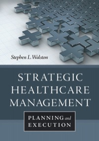 Cover image: Strategic Healthcare Management: Planning and Execution 1st edition 9781567936001