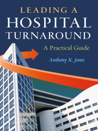 Cover image: Leading a Hospital Turnaround A Practical Guide 9781567935912