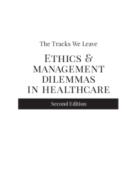 Titelbild: The Tracks We Leave:  Ethics and Management Dilemmas in Healthcare 2nd edition 9781567935783