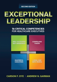Omslagafbeelding: Exceptional Leadership: 16 Critical Competencies for Healthcare Executives 2nd edition 9781567936735
