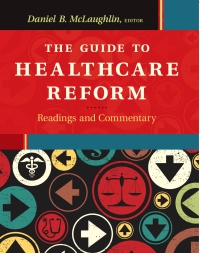Imagen de portada: The Guide to Healthcare Reform:  Readings and Commentary 1st edition 9781567936940