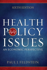 表紙画像: Health Policy Issues: An Economic Perspective 6th edition 9781567936964