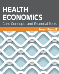 Cover image: Health Economics: Core Concepts and Essential Tools 9781567937558