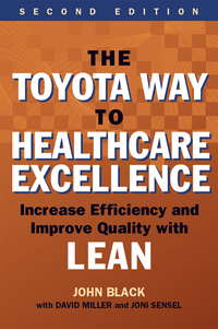 Omslagafbeelding: The The Toyota Way to Healthcare Excellence: Increase Efficiency and Improve Quality with Lean 2nd edition 9781567937824