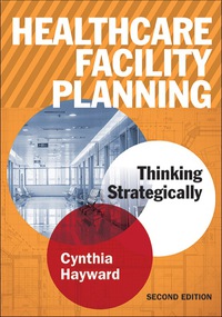 Imagen de portada: Healthcare Facility Planning: 
Thinking Strategically 2nd edition 9781567938012