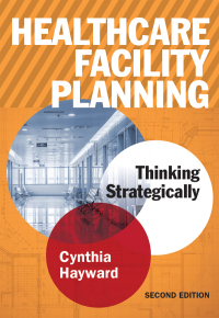 Imagen de portada: Healthcare Facility Planning: Thinking Strategically 2nd edition 9781567938005