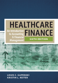 Titelbild: Healthcare Finance:  An Introduction to Accounting and Financial Management 6th edition 9781567937411