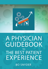 Imagen de portada: A Physician Guidebook to The Best Patient Experience 1st edition 9781567938319