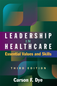 Cover image: Leadership in Healthcare: Essential Values and Skills 3rd edition 9781567938463