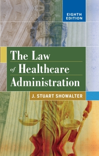 Omslagafbeelding: The Law of Healthcare Administration 8th edition 9781567938760